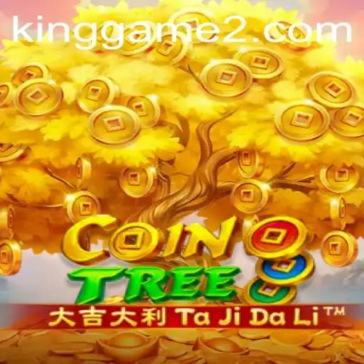 Discover CoinTree: A New Era in Gaming with KingGame