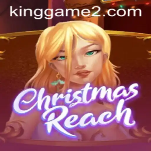Exploring the Enchanting World of ChristmasReach: A New Adventure by KingGame